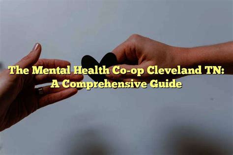 Mental health co op - Mental Health Co-Op is located at 418 N Willow Ave in Cookeville, Tennessee 38501. Mental Health Co-Op can be contacted via phone at 931-646-5600 for pricing, hours and directions.